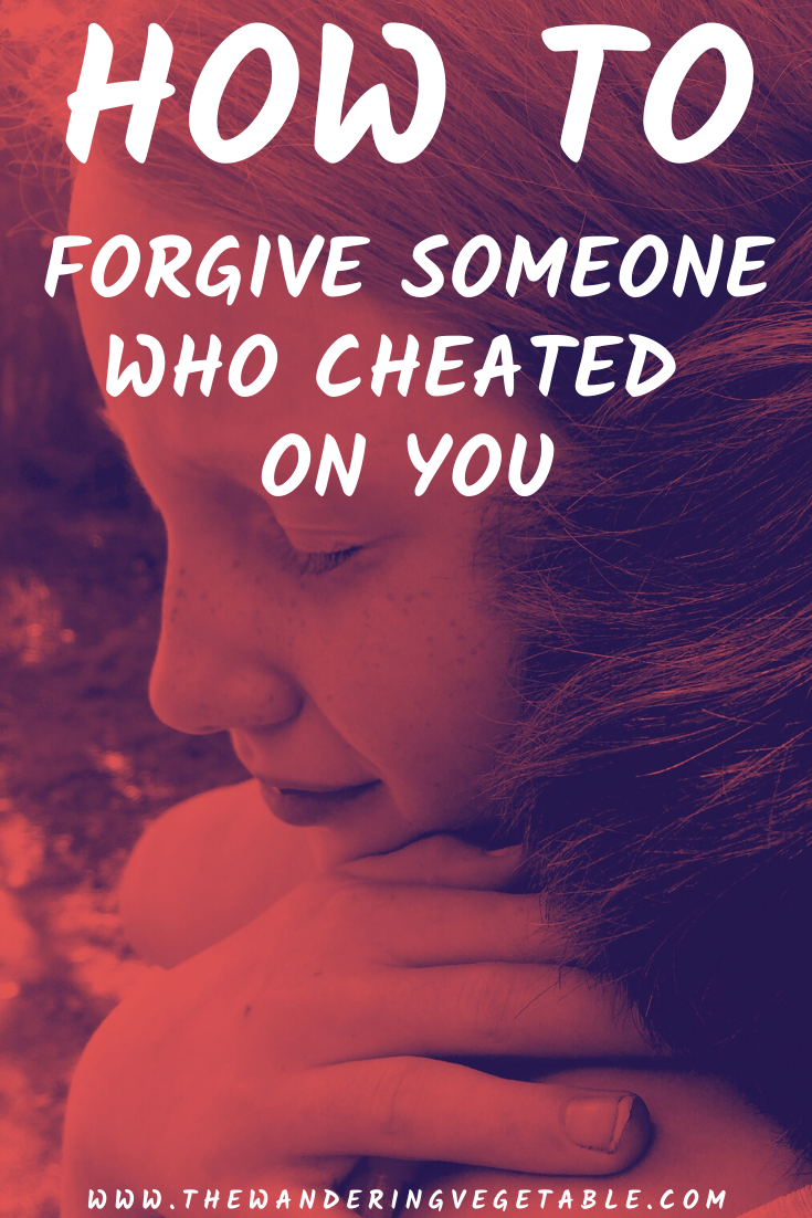 You can maintain your emotional wellness if you learn how to forgive someone who cheated on you