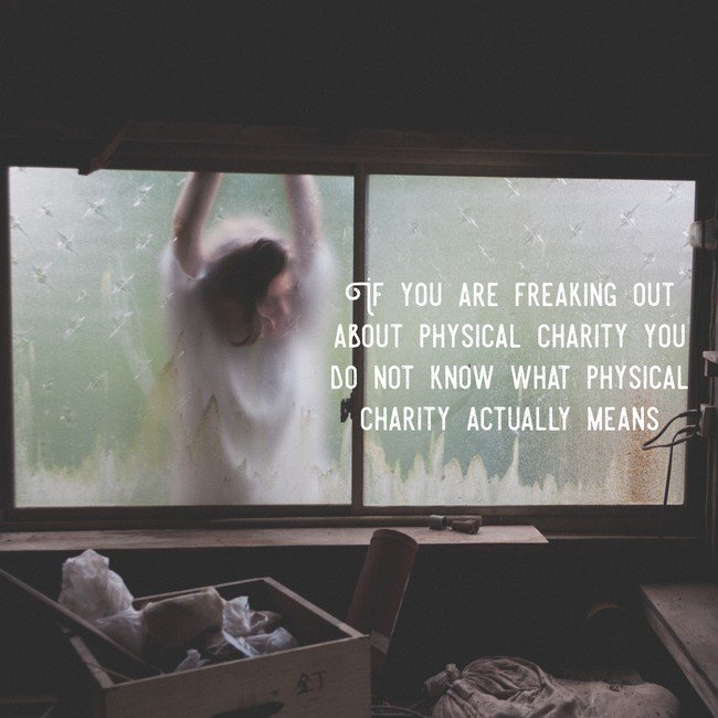 If you are freaking out about physical charity you don't know what physical charity actually means - Courtesy of Inspirobot.me