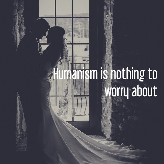 Humanism is nothing to worry about - Courtesy InspiroBot.me