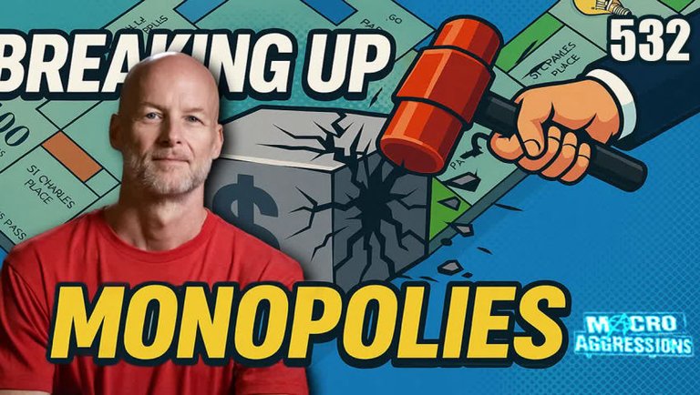 #532: Breaking Up Monopolies (Clip)