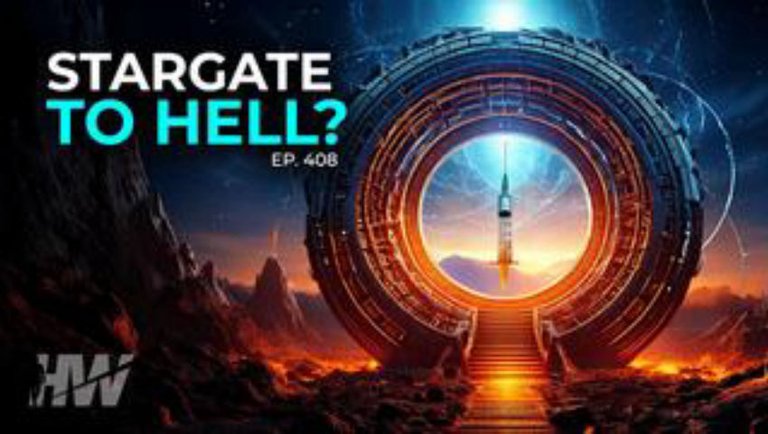 EPISODE 408: STARGATE TO HELL?