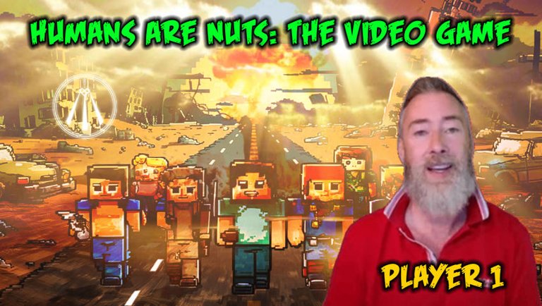 Humans Are Nuts: The Video Game