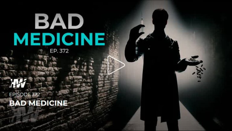 Episode 372 - Bad Medicine
