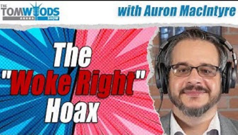 The "Woke Right" Hoax, with Auron MacIntyre | TWS #2557