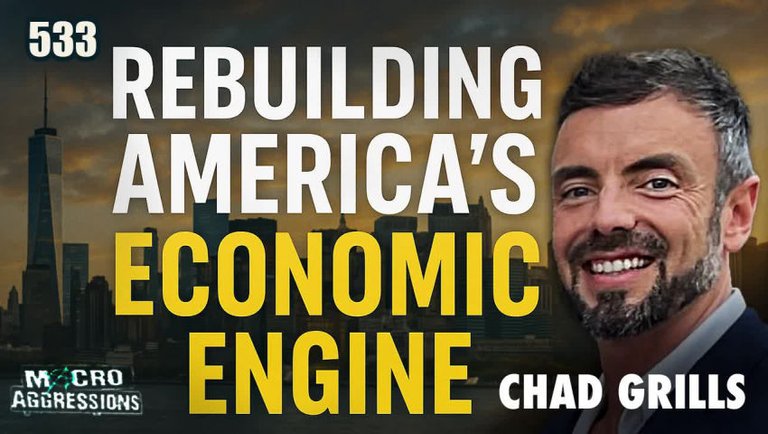 #533: Rebuilding America’s Economic Engine | Chad Grills