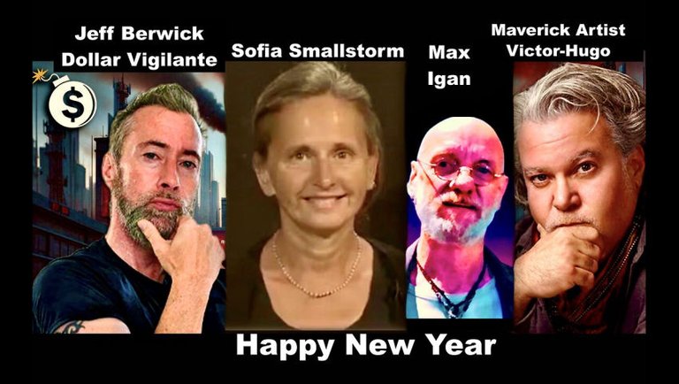 Dollar Vigilante Jeff Berwick Max Igan Sofia Smallstorm Victor Hugo Happy New Years Eve Special 2024