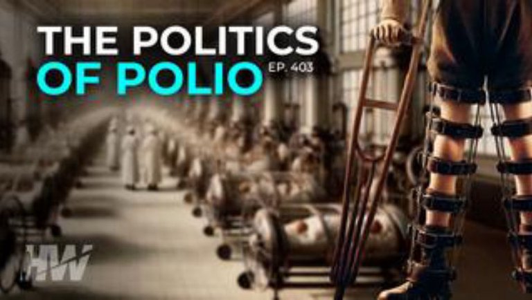 EPISODE 403: THE POLITICS OF POLIO