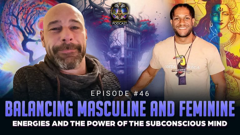 Ep #46 - Balancing Masculine & Feminine Energies & The Power of The Subconscious Mind w/ Rob Nölken