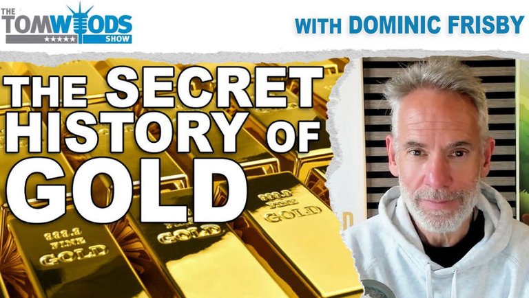 The Secret History of Gold | Tom Woods Show #2758