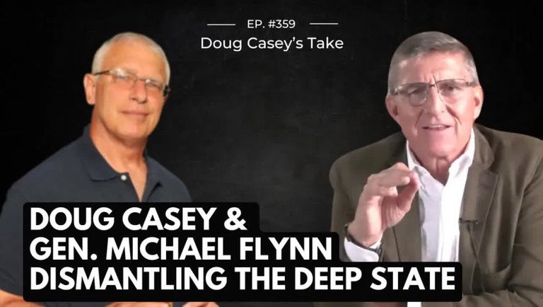 Doug Casey & Gen. Michael Flynn - Dismantling the Administrative State