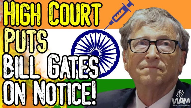 EXCLUSIVE: HIGH COURT PUTS BILL GATES ON NOTICE! - Indian Government ALSO Facing Charges!