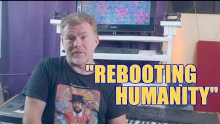 "Rebooting Humanity"