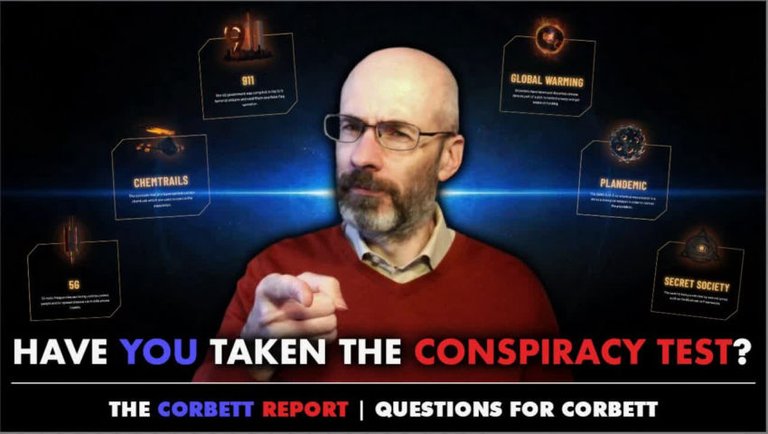 Have You Taken The Conspiracy Test? - Questions For Corbett