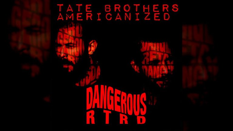 Dangerous RTRDs Ep3 Tate Brothers Americanized