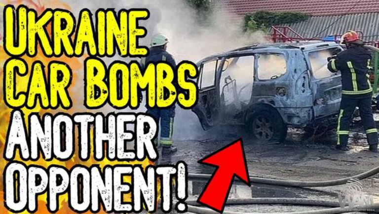 WATCH: Ukraine CAR BOMBS ANOTHER OPPONENT! - Mafia Style Tactics Used By US FUNDED Ukraine!