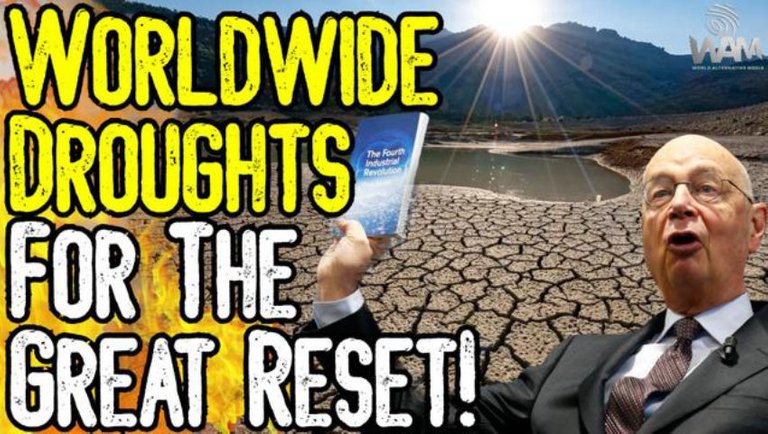 WORLDWIDE DROUGHTS FOR THE GREAT RESET! - The WEF Agenda To "Financialize" Droughts & Carbon Credits