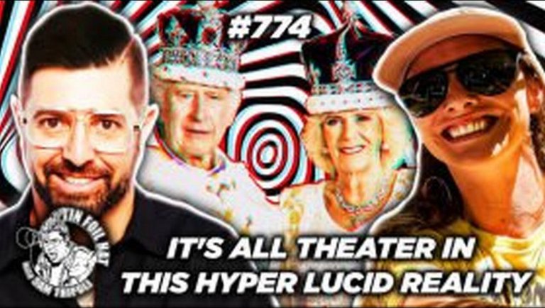 TFH #774: It's All Theater In This Hyper Lucid Reality With The Human Vibration
