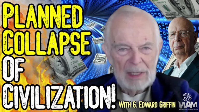 G. Edward Griffin: PLANNED COLLAPSE OF CIVILIZATION! - From The Great Reset To The New World Order