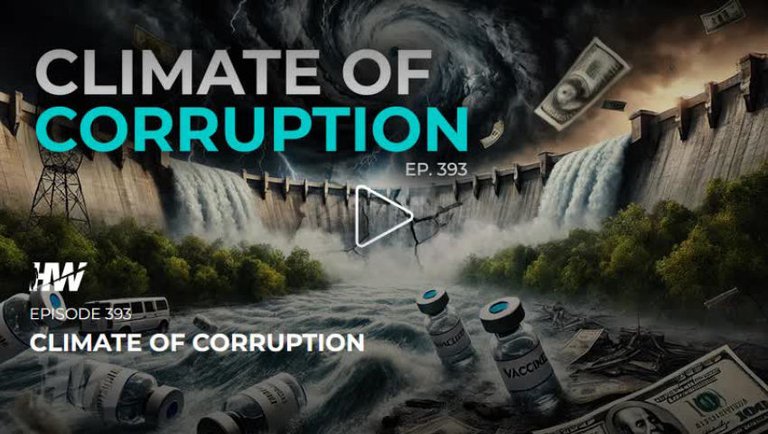 Episode 393 - Climate Of Corruption