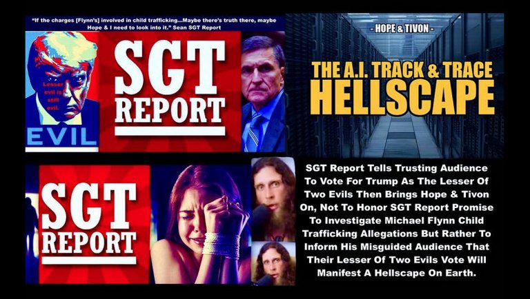 SGT Report Forsakes Children Hope Hellscape Investigate Trump Stargate Not Michael Flynn As Promised