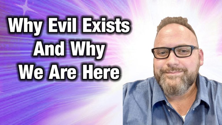 A Near Death Survivor Reveals The True Reason Why Evil Exists & Why We Are Here