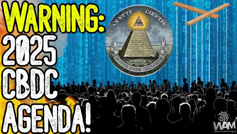 WARNING: 2025 CBDC AGENDA! - Nearly Every Country Is Launching A CBDC! - Cashless Enslavement