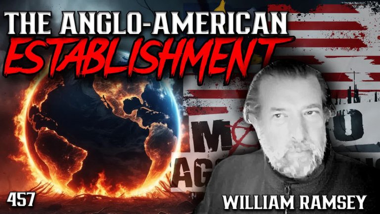 #457: The Anglo-American Establishment | William Ramsey