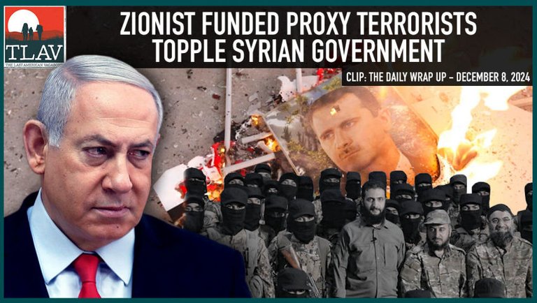 Zionist Funded Proxy Terrorists Topple Syrian Government