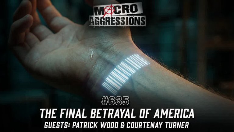 #635: The Final Betrayal of America| Patrick Wood & Courtenay Turner