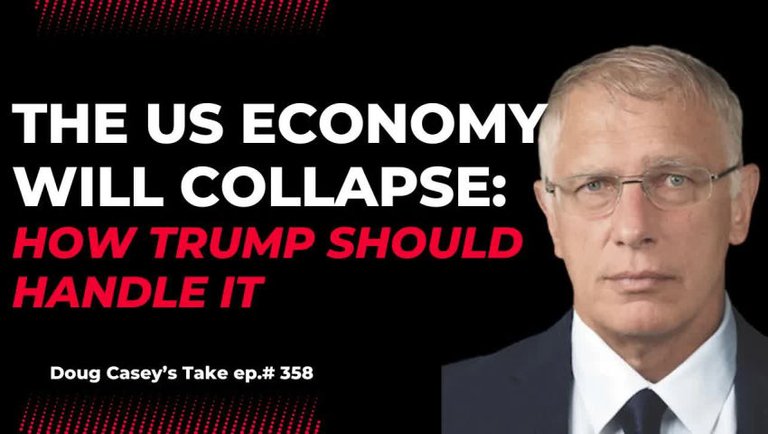 The US Economy Will Collapse: How Trump Should Handle It