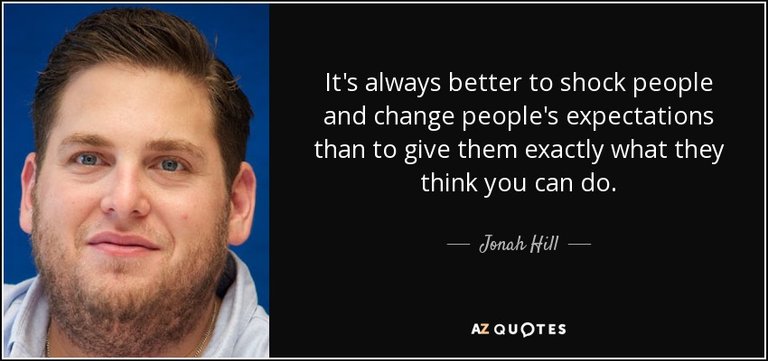 quote-it-s-always-better-to-shock-people-and-change-people-s-expectations-than-to-give-them-jonah-hill-149-26-21.jpg