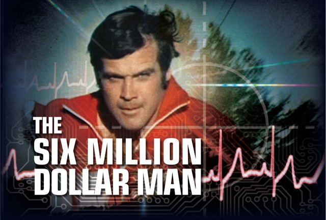 The Six Million Dollar Man