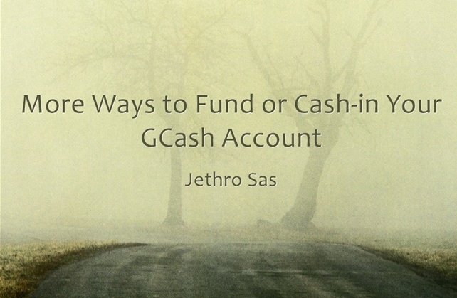 More Ways to Fund or Cash-in Your GCash Account