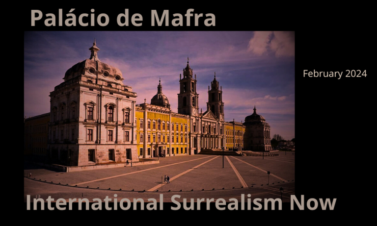 International Surrealism Now at the Mafra Palace in February 2024, Portugal