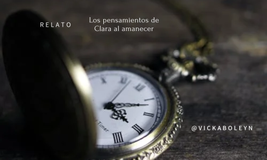 Relato: Los pensamientos de Clara al amanecer