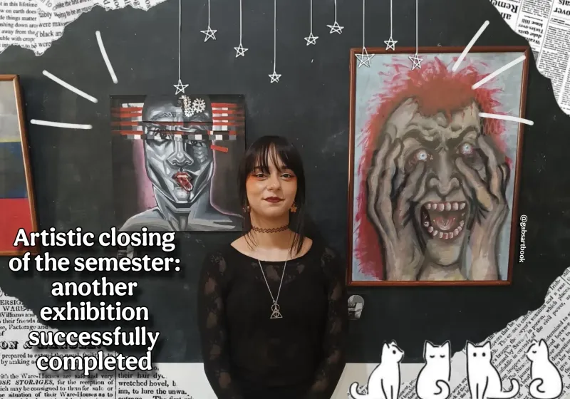 Cierre artístico de semestre: otra exposición realizada con éxito | Artistic closing of the semester: another exhibition successfully completed [ESP-ENG]