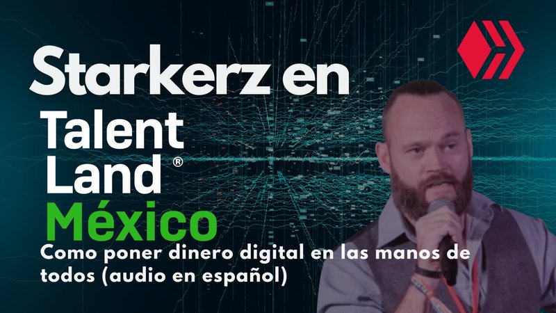 Starkerz - Como poner dinero digital en las manos de todos (audio en español)