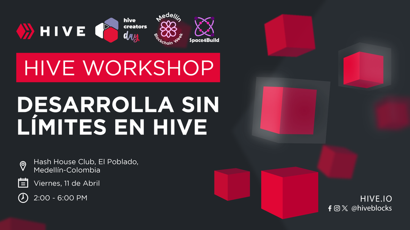 Workshop: Desarrolla sin Límites en Hive - Medellín Blockchain Week