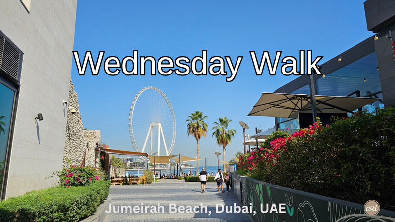 Wednesday Walk | Strolling the Beach - JBR, Dubai