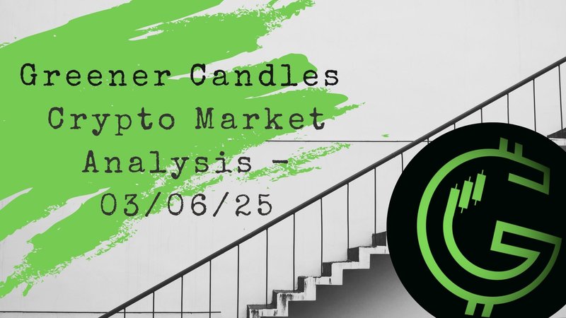 Greener Candles Crypto Market Analysis - 04/06/25