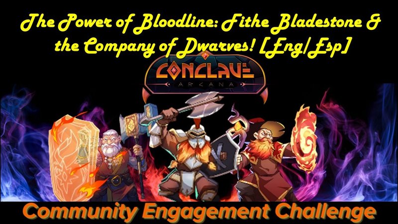 The Power of Bloodline: Fithe Bladestone and the Company of Dwarves! - Community Engage Challenge [Eng/Esp]