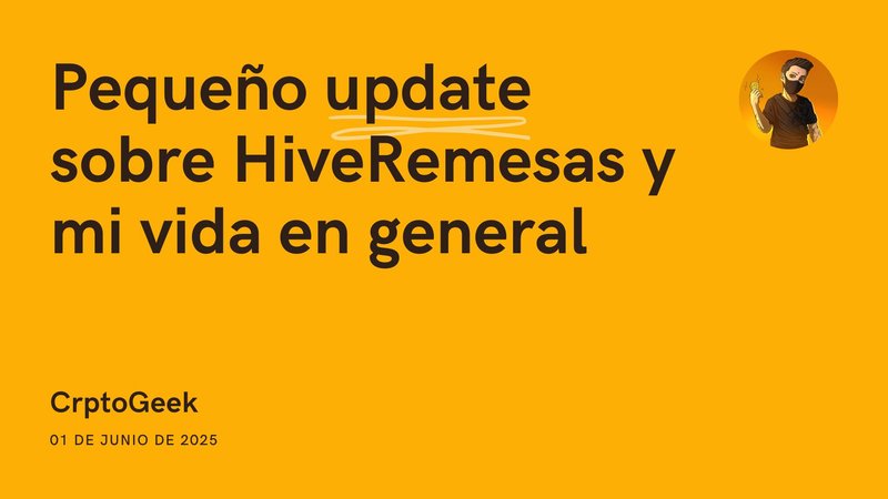 Pequeño update sobre HiveRemesas y mi vida en general
