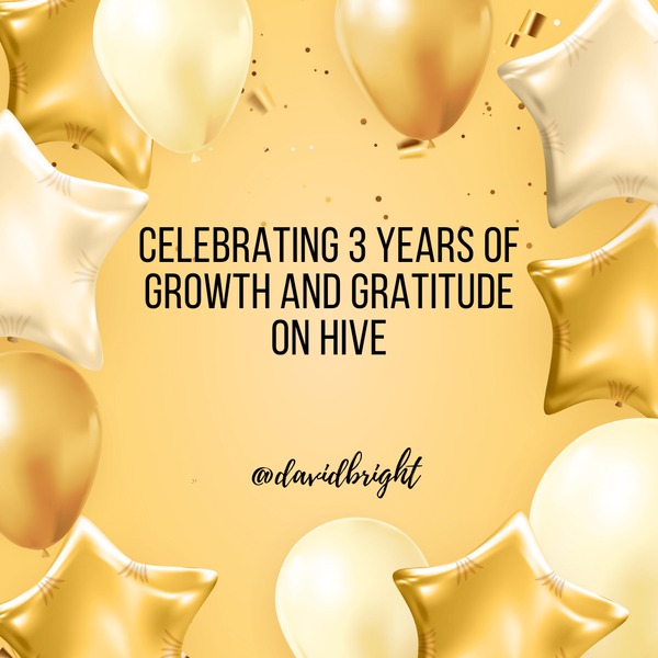 Celebrating 3 Years of Growth and Gratitude on Hive