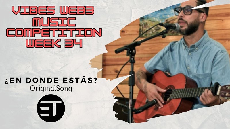VIBES WEB3 Music Competition Week 34 || OriginalSong ¨¿En dónde estás? ¨