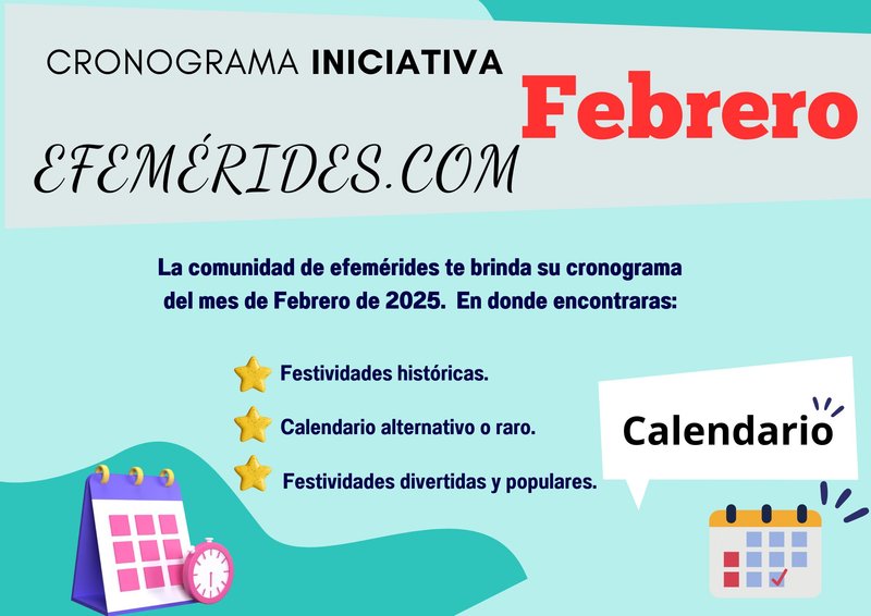 INICIATIVA EFEMÉRIDES: Cronograma del mes de Febrero  [SPA-ENG] 📅📅📅