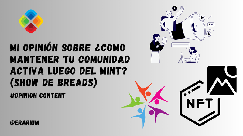 Mi opinión sobre ¿Como mantener tu comunidad activa luego del Mint? (Show de Breads)