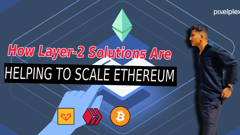 How Layer-2 Solutions Are Helping to Scale Ethereum