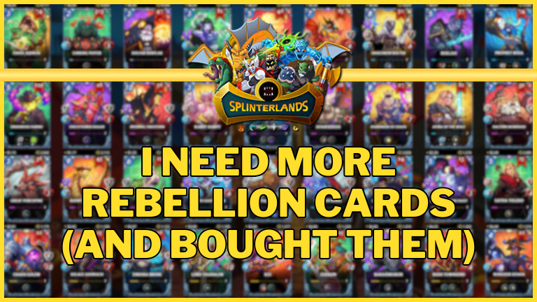 Splinterlands - I need more Rebellion Cards (and bought them) [ENG/DE]