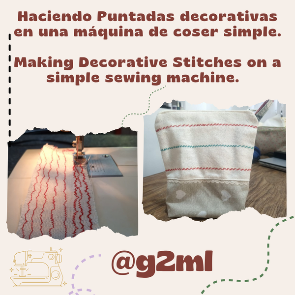 Haciendo Puntadas Decorativas en una Máquina de Coser Simple/ Making Decorative Stitches on a Simple Wewing Machine. ESpa- Eng.