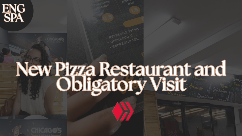 New Pizza Restaurant and Obligatory Visit - ENG-SPA-
